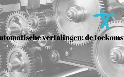 Automatische vertalingen: de toekomst?