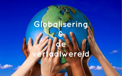 De ijzersterke band tussen globalisering en de vertaalwereld